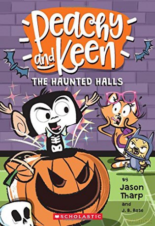 The Haunted Halls (Peachy and Keen) - J. B. Rose [KSIĄŻKA]