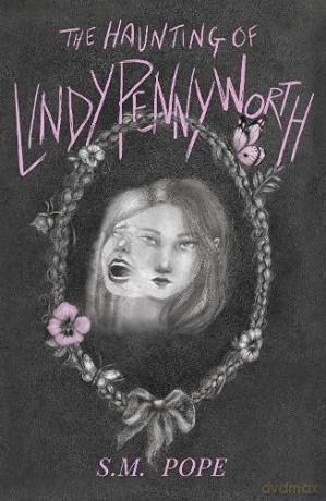 The Haunting of Lindy Pennyworth - Sam Pope [KSIĄŻKA]