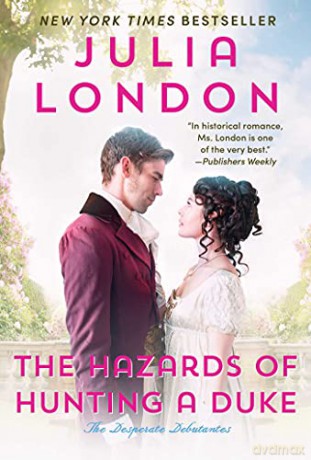 The Hazards of Hunting a Duke (Desperate Debutantes) - Julia London [KSIĄŻKA]