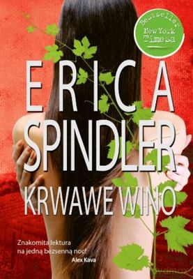 Krwawe Wino - Erica Spindler [KSIĄŻKA]