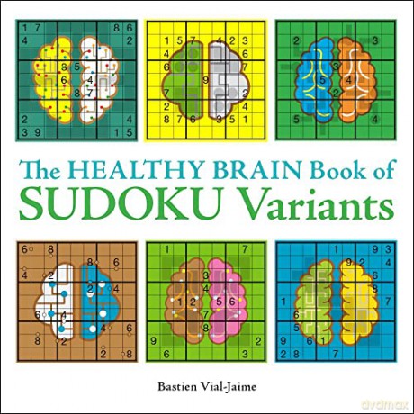 The Healthy Brain Book of Sudoku Variants (Healthy Brain Puzzles) - Bastien Vial-Jaime [KSIĄŻKA]