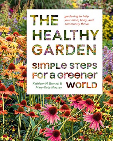 The Healthy Garden Book: Simple Steps for a Greener World - Kathleen Norris Brenzel [KSIĄŻKA]