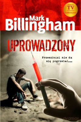 Uprowadzony - Mark Billingham [KSIĄŻKA]