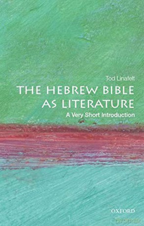 The Hebrew Bible as Literature A Very Short Introduction (Very Short Introductions) - Tod Linafelt [KSIĄŻKA]
