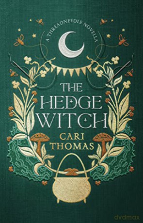 The Hedge Witch: A Threadneedle Novella - Cari Thomas [KSIĄŻKA]