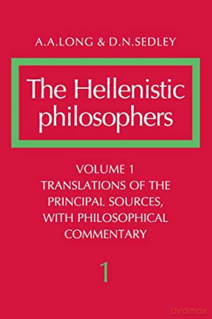The Hellenistic Philosophers, Volume 1 - A. A. Long [KSIĄŻKA]