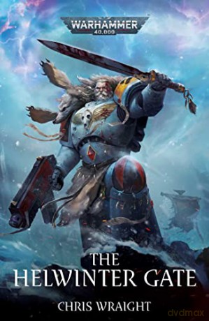 The Helwinter Gate (Warhammer 40,000) - Chris Wraight [KSIĄŻKA]
