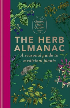 The Herb Almanac: A seasonal guide to medicinal plants - Chelsea Physic Garden [KSIĄŻKA]