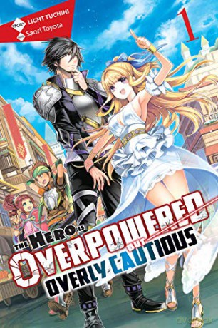 The Hero Is Overpowered but Overly Cautious, Vol. 1 (light novel) (Hero Is Overpowered But Overly Cautious (Light Novel)) - Light Tuchihi [KSIĄŻKA]