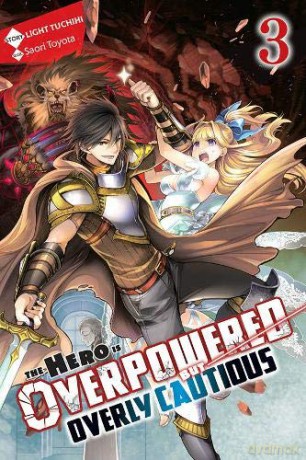 The Hero Is Overpowered but Overly Cautious, Vol. 3 (light novel) (Hero Is Overpowered But Overly Cautious (Light Novel)) - Light Tuchihi [KSIĄŻKA]