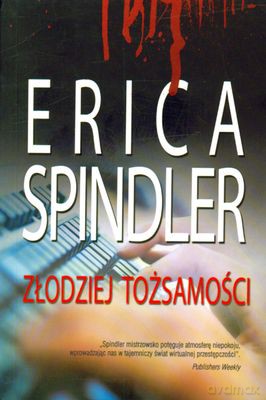 Złodziej Tożsamości - Erica Spindler [KSIĄŻKA]