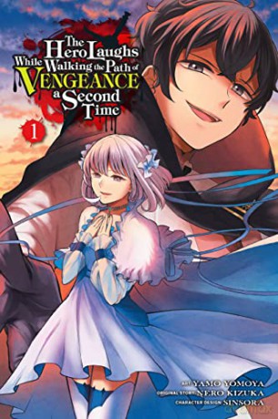 The Hero Laughs While Walking the Path of Vengeance a Second Time, Vol. 1 (manga) (The Hero Laughs While Walking the Path of Vengeance a Second Time (Manga)) - Kizuka Nero [KSIĄŻKA]