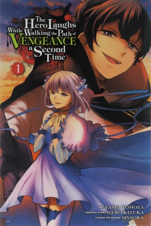 The Hero Laughs While Walking the Path of Vengeance a Second Time, Vol. 1 (manga) (The Hero Laughs While Walking the Path of Vengeance a Second Time (Manga)) - Kizuka Nero [KSIĄŻKA]