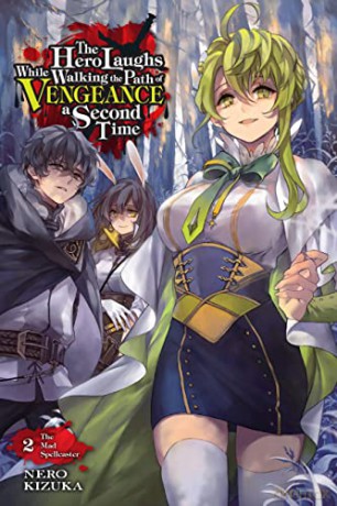 The Hero Laughs While Walking the Path of Vengeance a Second Time, Vol. 2 (light novel): The Spellcaster of Deceased Dreams (The Hero Laughs While Walking the Path of Vengeance a Second Time (Manga)) - Kizuka Nero [KSIĄŻKA]