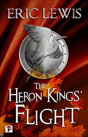 The Heron Kings' Flight: 2 (Heron Kings, 2) - Eric Lewis [KSIĄŻKA]