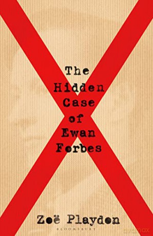 The Hidden Case of Ewan Forbes: The Transgender Trial that Threatened to Upend the British Establishment - Zoe Playdon [KSIĄŻKA]