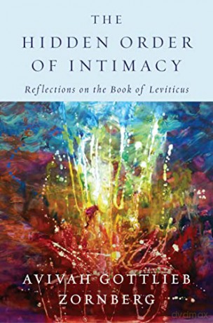 The Hidden Order of Intimacy: Reflections on the Book of Leviticus - Avivah Gottlieb Zornberg [KSIĄŻKA]