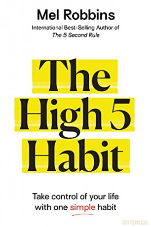 The High 5 Habit: Take Control of Your Life with One Simple Habit - Mel Robbins [KSIĄŻKA]