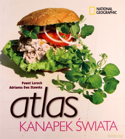 Atlas Kanapek Świata - Paweł Loroch, Adrianna Ewa Stawska [KSIĄŻKA]