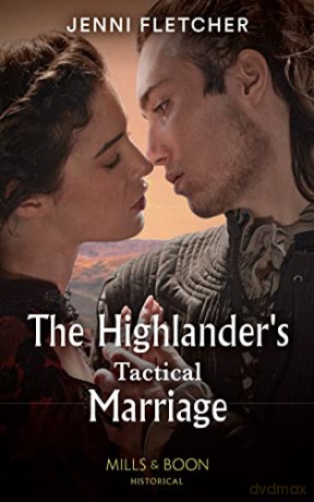 The Highlander's Tactical Marriage: Book 2 (Highland Alliances) - Jenni Fletcher [KSIĄŻKA]