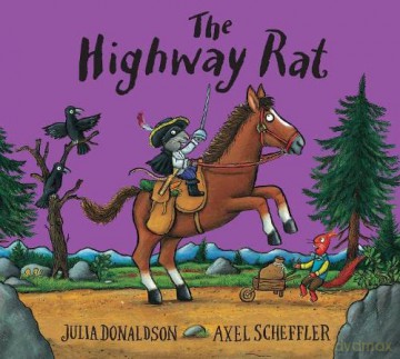 The Highway Rat Tenth Anniversary Edition - Julia Donaldson [KSIĄŻKA]