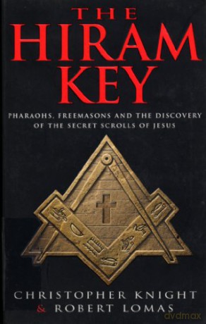 The Hiram Key: Pharoahs,Freemasons and the Discovery of the Secret Scrolls of Christ - Robert Lomas [KSIĄŻKA]