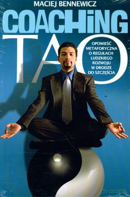 Coaching Tao - Maciej Benewicz [KSIĄŻKA]