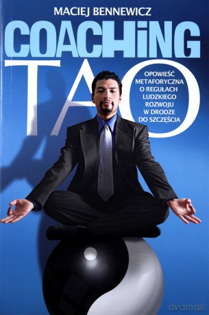 Coaching Tao - Maciej Benewicz [KSIĄŻKA]