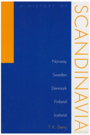 The History of Scandinavia (Norway,Sweden,Denmark,Finland,Iceland) - T.K.Derry [KSIĄŻKA]