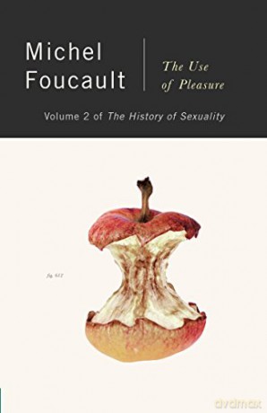 The History of Sexuality, Vol. 2: The Use of Pleasure: 02 - Michel Foucault [KSIĄŻKA]