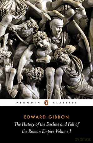 The History of the Decline and Fall of the Roman Empire: 1 - Edward Gibbon [KSIĄŻKA]