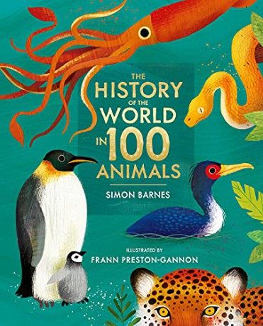The History of the World in 100 Animals - Illustrated Edition - Simon Barnes [KSIĄŻKA]