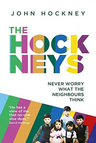The Hockneys: Never Worry What the Neighbours Think - John Hockney [KSIĄŻKA]