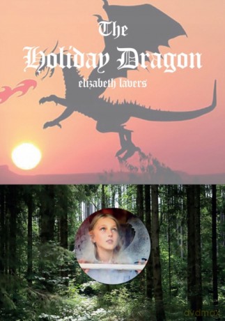 The Holiday Dragon - Elizabeth Lavers [KSIĄŻKA]