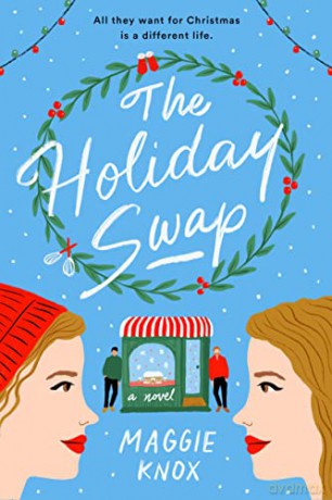 The Holiday Swap - Maggie Knox [KSIĄŻKA]