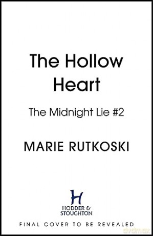 The Hollow Heart (The Midnight Lie) - Marie Rutkoski [KSIĄŻKA]