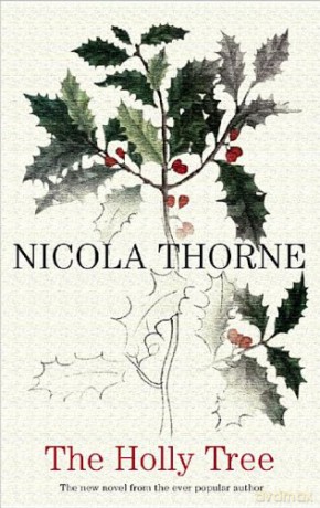 THe Holly Tree (Severn House Large Print) - Nicola Thorne [KSIĄŻKA]