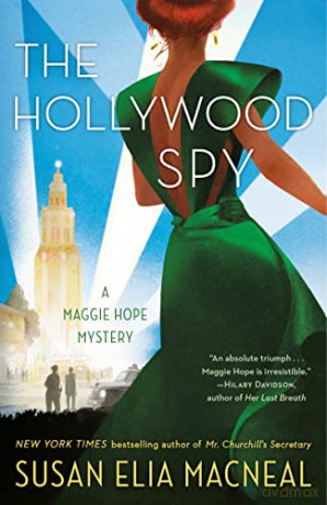 The Hollywood Spy: A Maggie Hope Mystery - Susan Elia MacNeal [KSIĄŻKA]