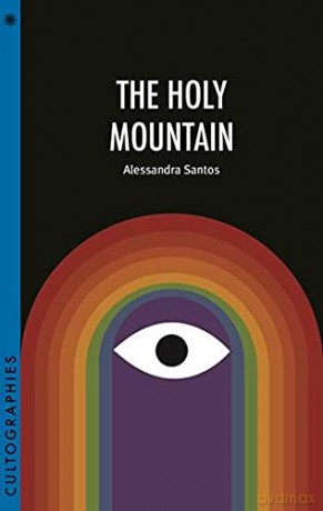 The Holy Mountain (Cultographies) - Alessandra Santos [KSIĄŻKA]