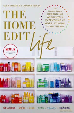 The Home Edit Life: The Complete Guide to Organizing Absolutely Everything at Work, at Home and On the Go, A Netflix Original Series - Season 2 now showing on Netflix - Clea Shearer [KSIĄŻKA]