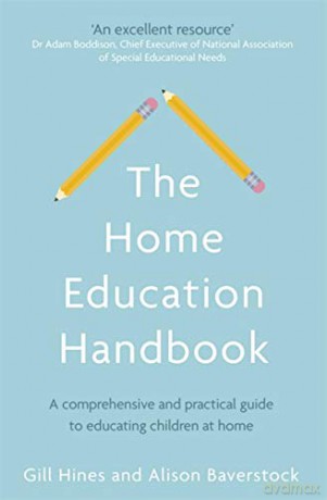 The Home Education Handbook: A comprehensive and practical guide to educating children at home - Gill Hines [KSIĄŻKA]