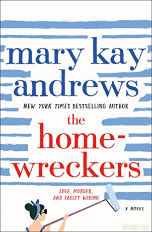 The Homewreckers: A Novel - Mary Kay Andrews [KSIĄŻKA]