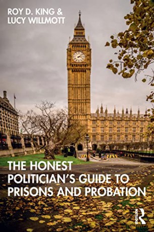The Honest Politician's Guide to Prisons and Probation - Roy D. King [KSIĄŻKA]