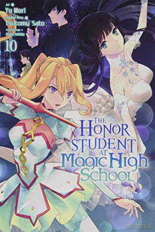 The Honor Student at Magical High School, Vol. 10 (Honor Student at Magic High School) - Tsutomu Satou [KSIĄŻKA]