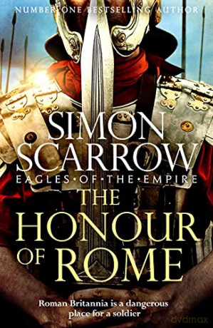 The Honour of Rome (Eagles of the Empire, 20) - Simon Scarrow [KSIĄŻKA]