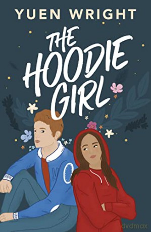 The Hoodie Girl (A Wattpad Novel) - Yuen Wright [KSIĄŻKA]