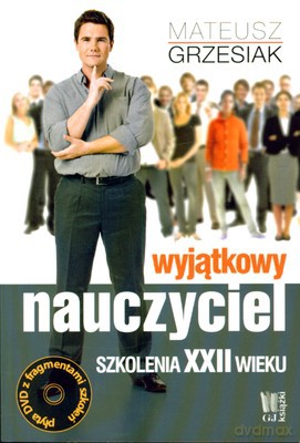 Wyjątkowy Nauczyciel Szkolenia Xxii Wieku - Mateusz Grzesiak [KSIĄŻKA]