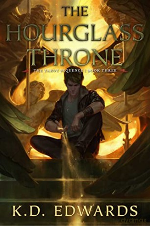 The Hourglass Throne: Volume 3 (Tarot Sequence) - K.D. Edwards [KSIĄŻKA]