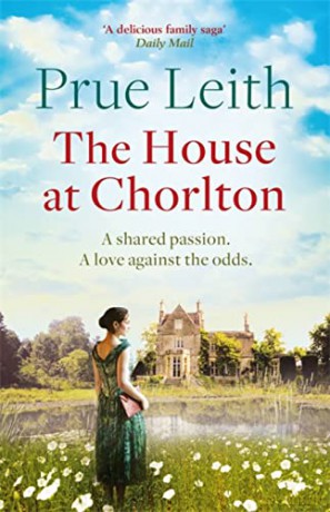 The House at Chorlton: an emotional postwar family saga - Prue Leith [KSIĄŻKA]