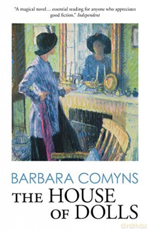 The House of Dolls - Barbara Comyns [KSIĄŻKA]